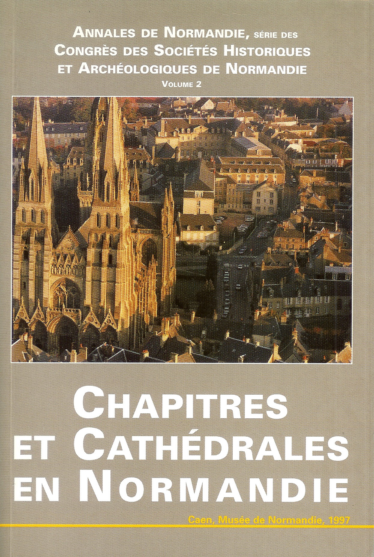Chapitres et cathédrales en Normandie